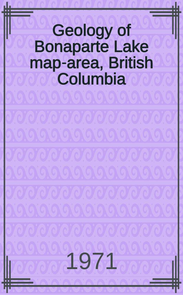 Geology of Bonaparte Lake map-area, British Columbia