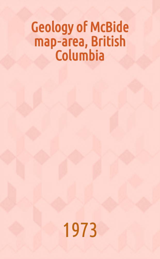 Geology of McBide map-area, British Columbia (93H) : (Report)