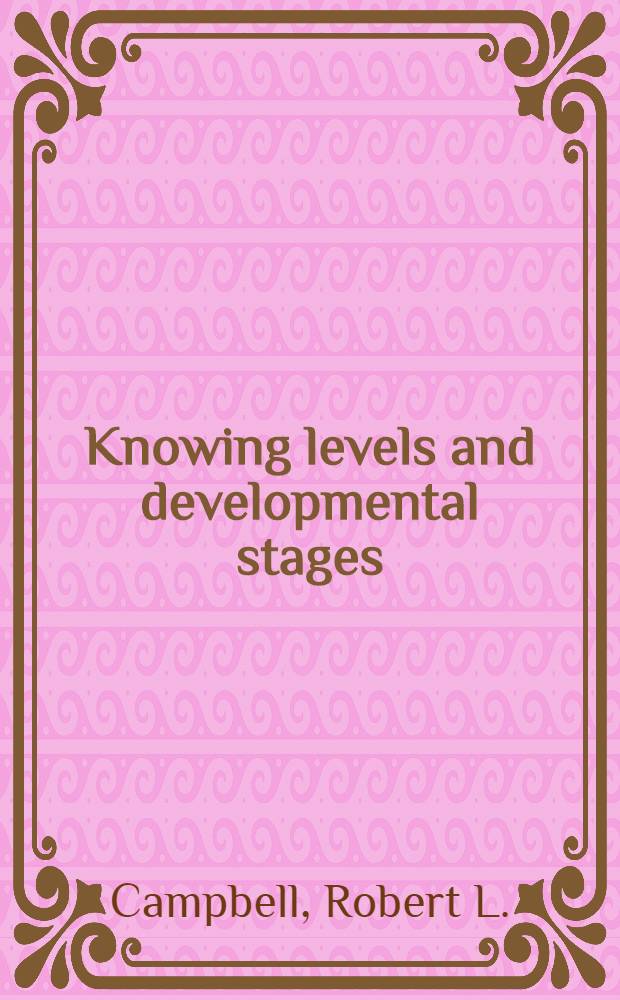 Knowing levels and developmental stages