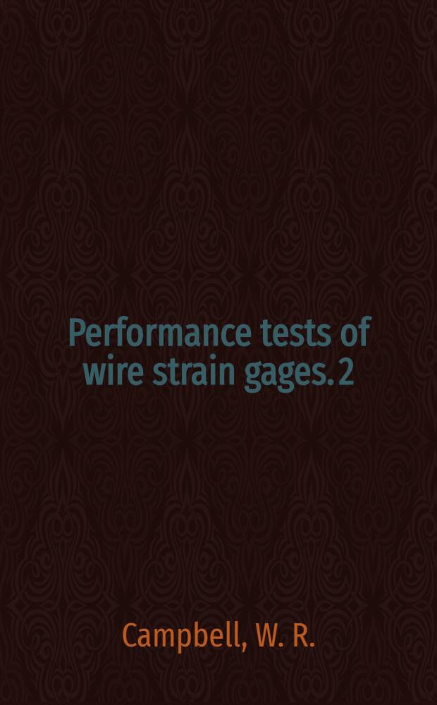Performance tests of wire strain gages. 2 : Calibration factors in compression