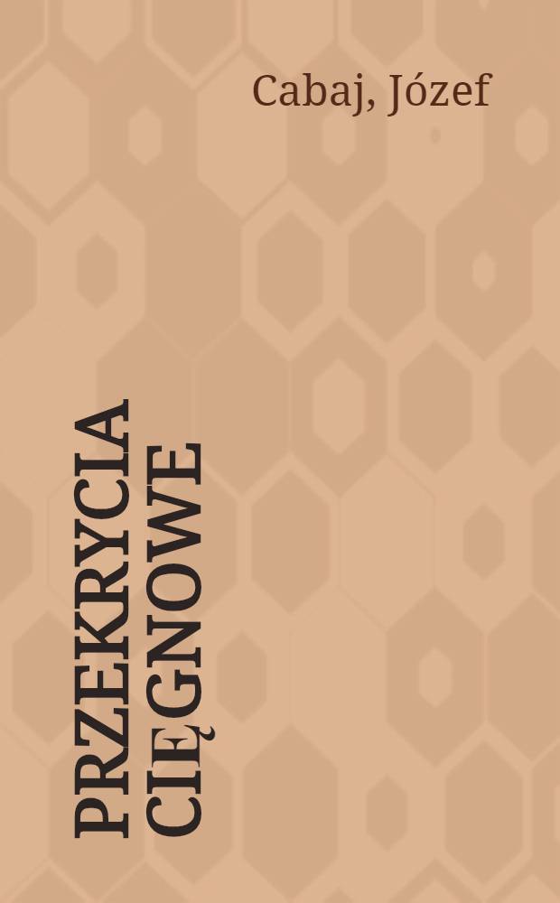 Przekrycia cięgnowe