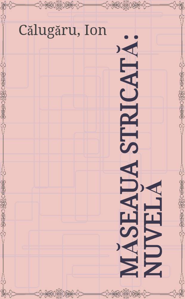 Măseaua stricată : Nuvelă