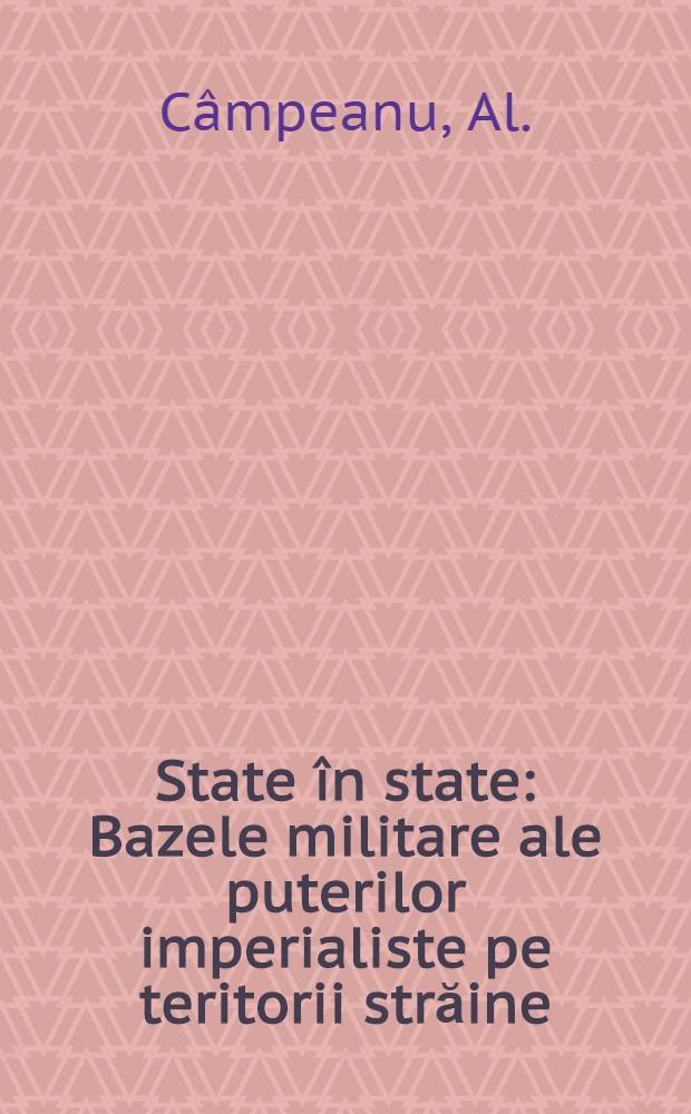 State în state : Bazele militare ale puterilor imperialiste pe teritorii străine