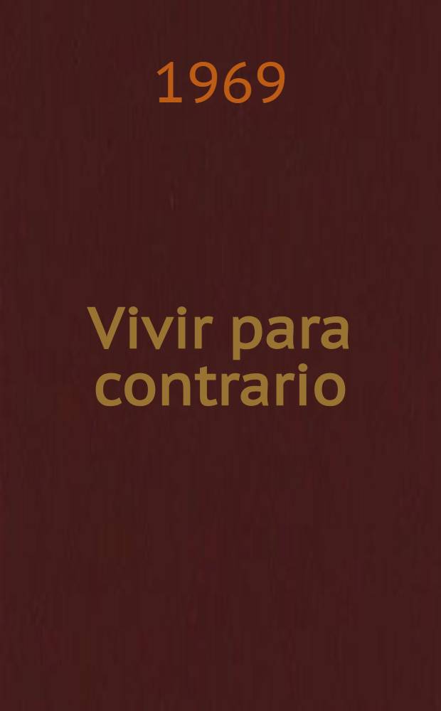 Vivir para contrario