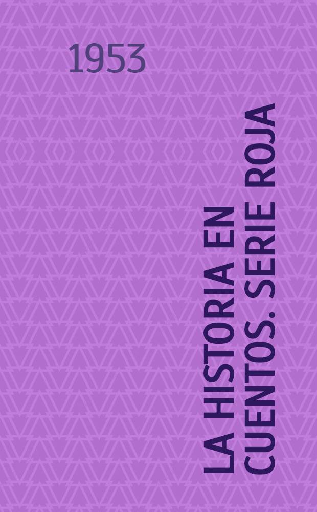 La historia en cuentos. Serie roja