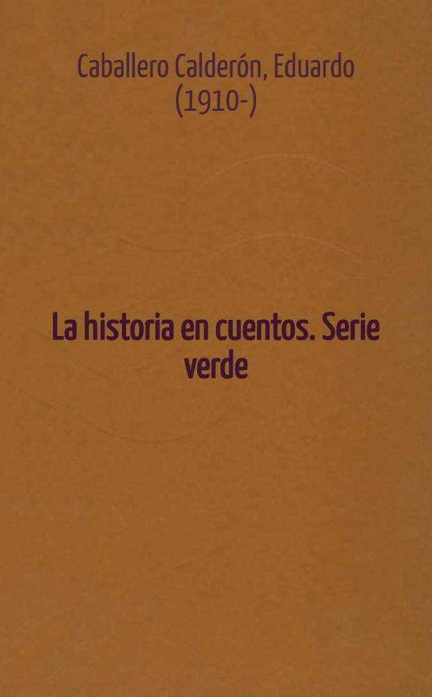 La historia en cuentos. Serie verde