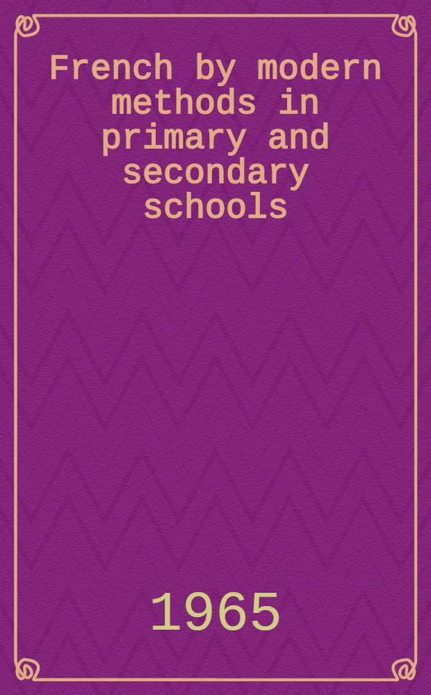 French by modern methods in primary and secondary schools