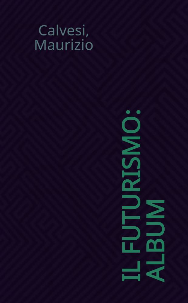 Il futurismo : Album