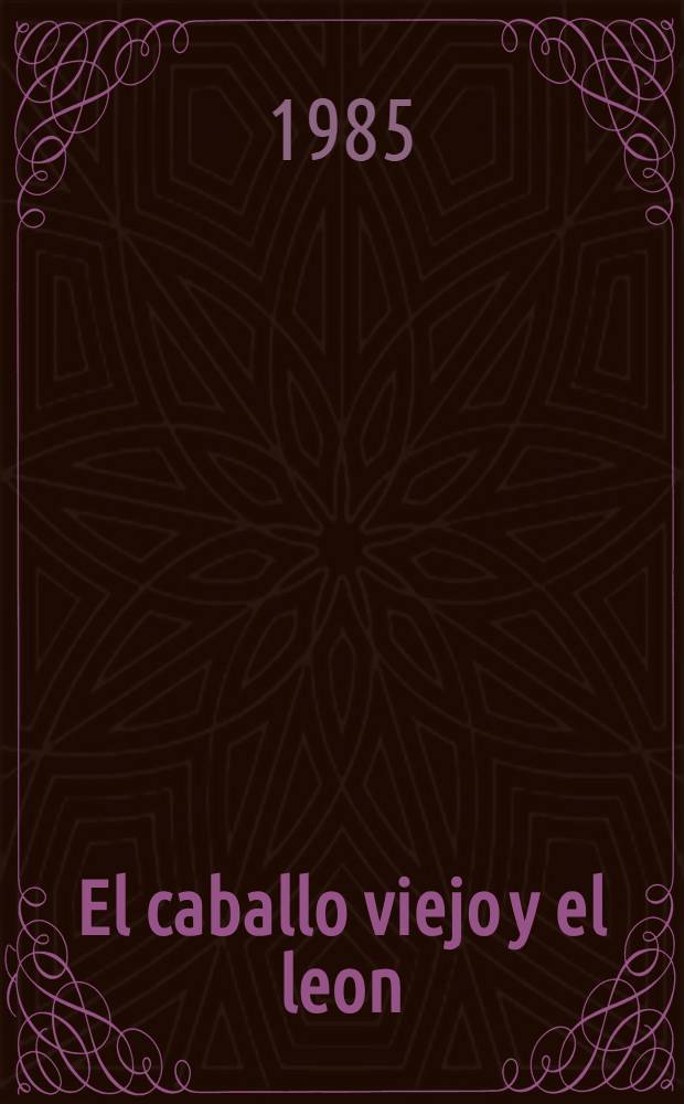 El caballo viejo y el leon : Cuento popular bielorruso