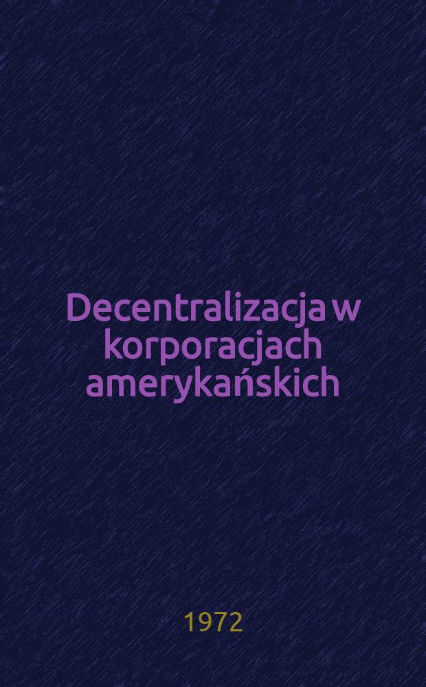 Decentralizacja w korporacjach amerykańskich : Mierniki ceny transferowe bodźce