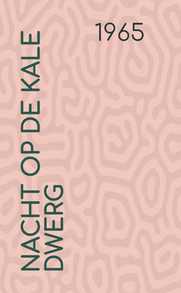 Nacht op de kale dwerg : Verhalen