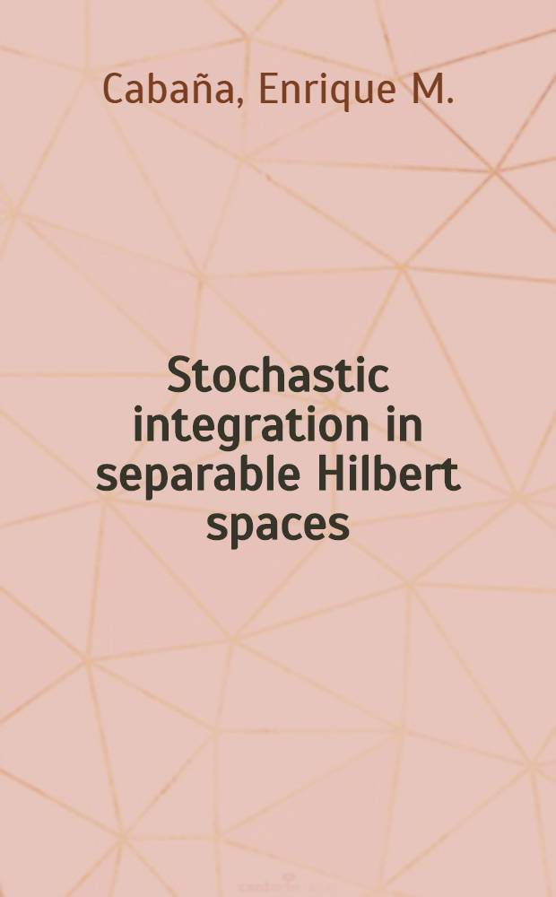Stochastic integration in separable Hilbert spaces