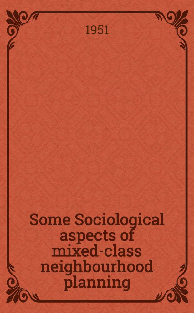 Some Sociological aspects of mixed-class neighbourhood planning