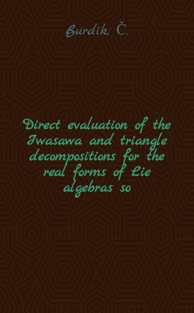 Direct evaluation of the Iwasawa and triangle decompositions for the real forms of Lie algebras so (2n, C)