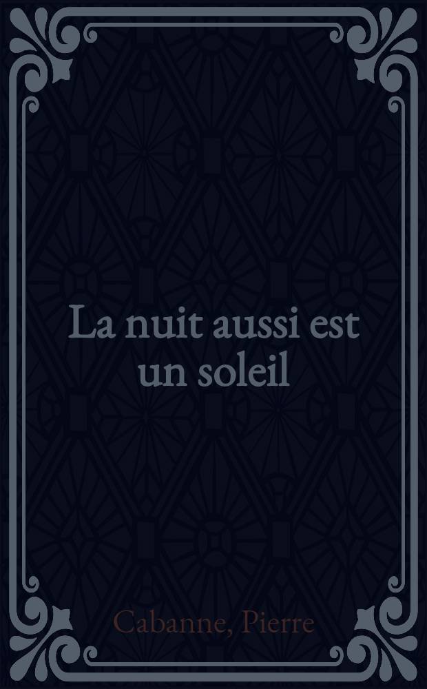 La nuit aussi est un soleil : Les hors-la-loi la peinture