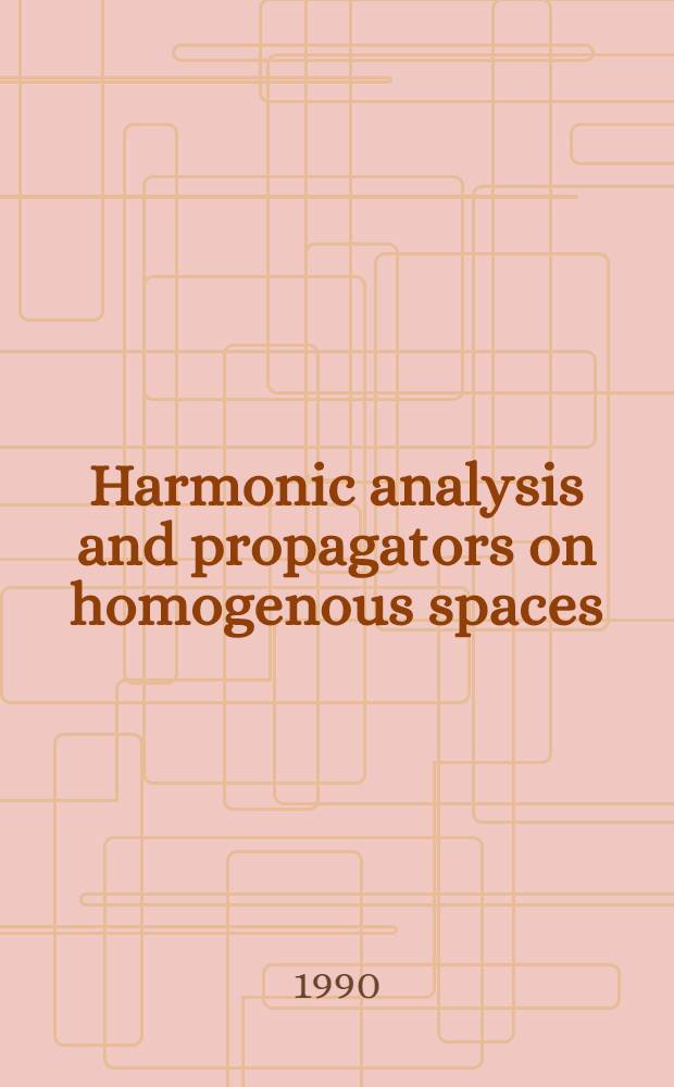 Harmonic analysis and propagators on homogenous spaces