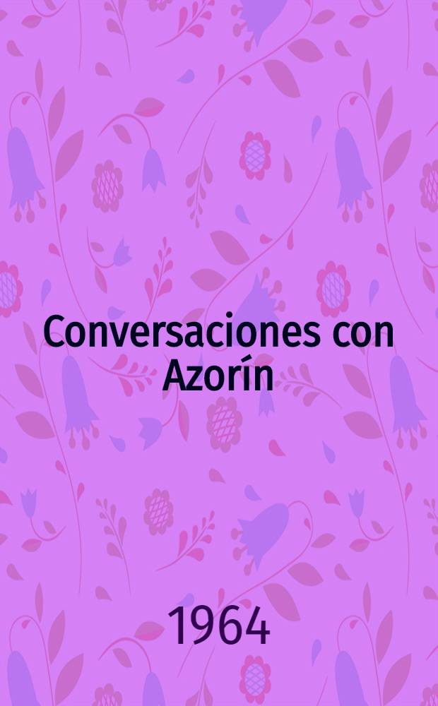 Conversaciones con Azorín