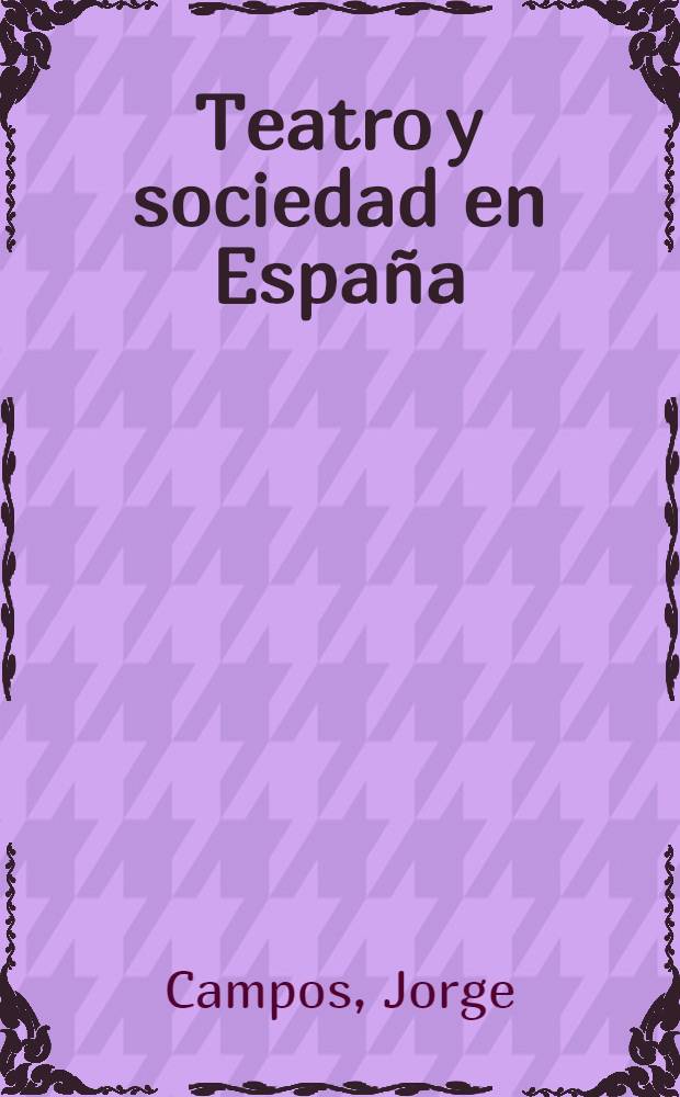 Teatro y sociedad en España (1780-1820)