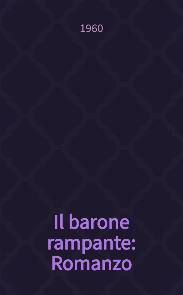 Il barone rampante : Romanzo