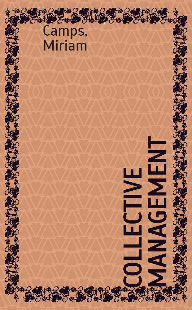 Collective management : The reform of global econ. organizations