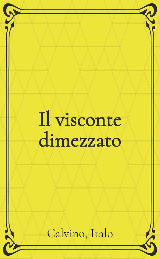 Il visconte dimezzato : Novèlla