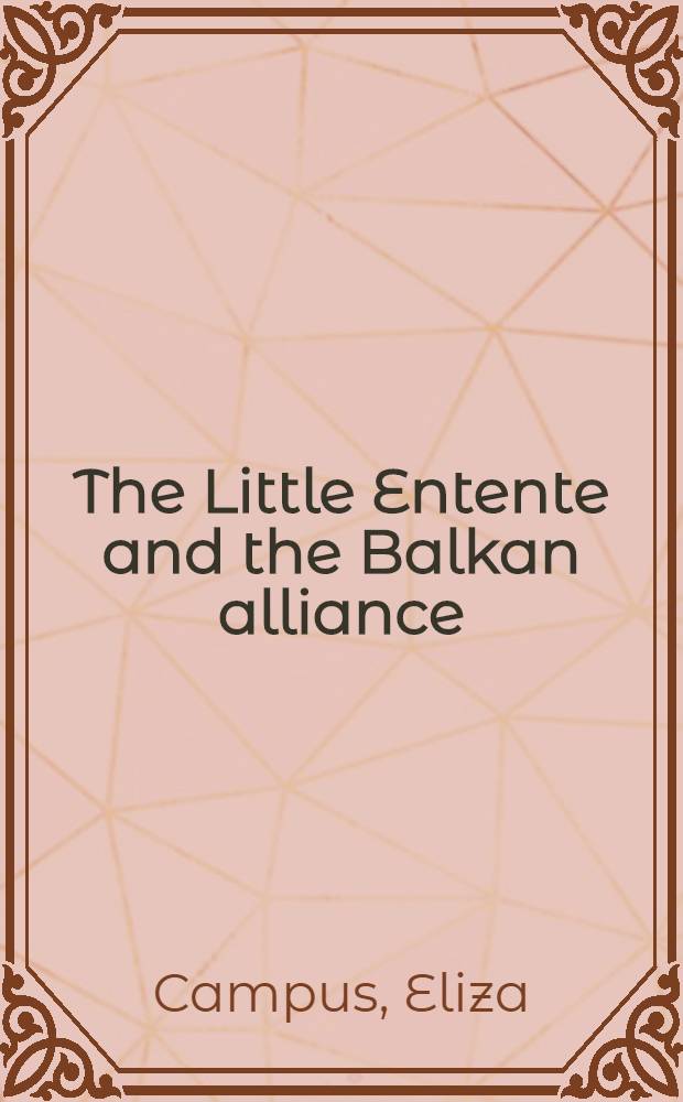 The Little Entente and the Balkan alliance