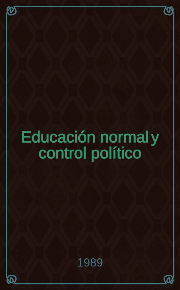 Educación normal y control político