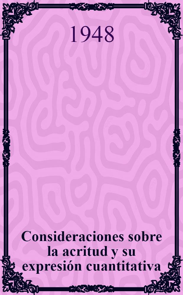 Consideraciones sobre la acritud y su expresión cuantitativa