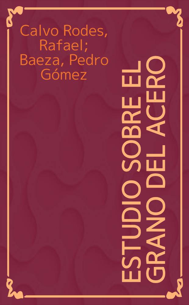 Estudio sobre el grano del acero