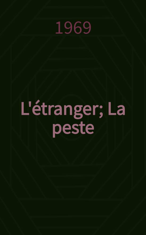 L'&eacute;tranger; La peste / Albert Camus; Предисл. Л. Г. Андреева; Примеч. М. В. Добродеевой