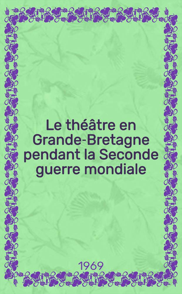 Le théâtre en Grande-Bretagne pendant la Seconde guerre mondiale