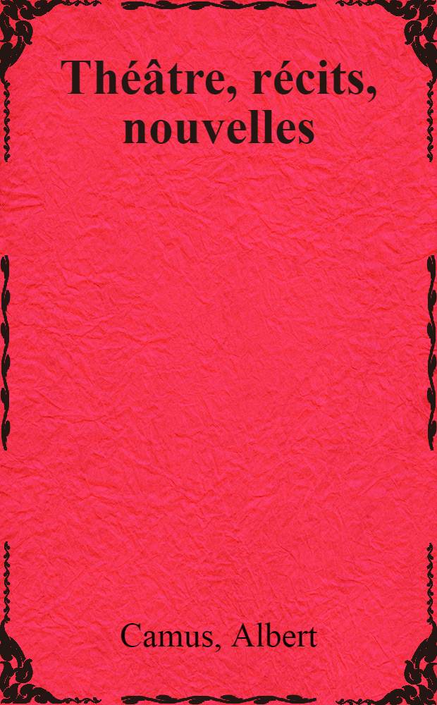 Théâtre, récits, nouvelles