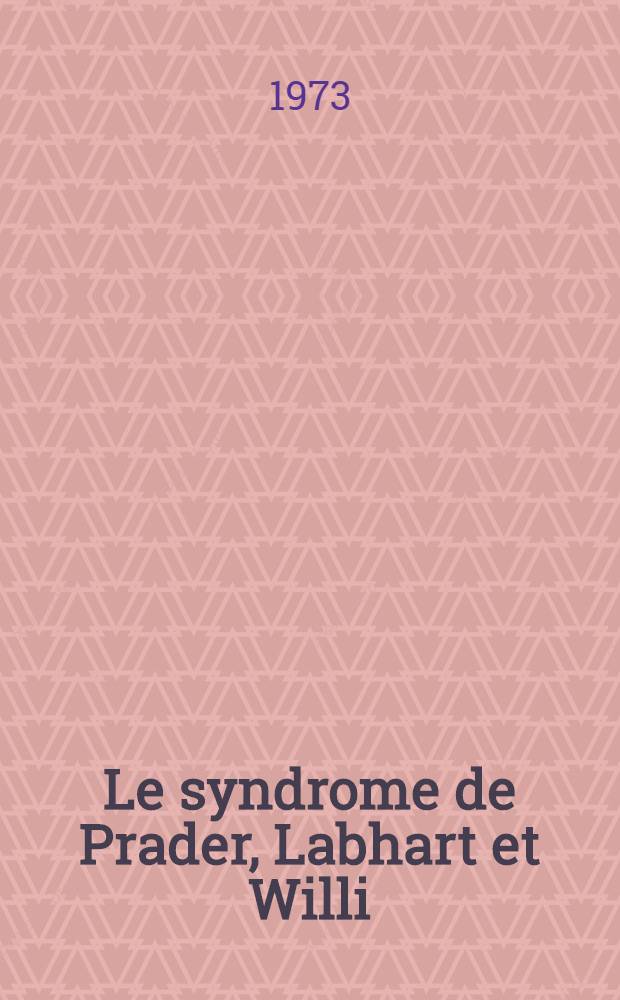 Le syndrome de Prader, Labhart et Willi : À propos de 8 observations : Thèse ..