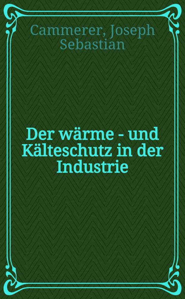 Der wärme - und Kälteschutz in der Industrie