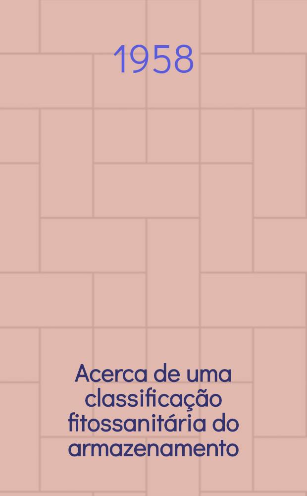 Acerca de uma classificação fitossanitária do armazenamento