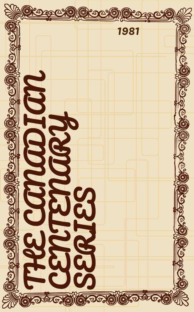 The Canadian centenary series : A history of Canada. Vol. 14 : Canada, 1896-1921