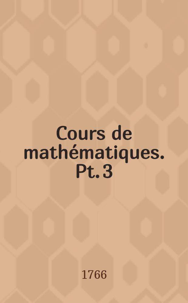 Cours de mathématiques. Pt. 3 : Éléments de méchanique statique