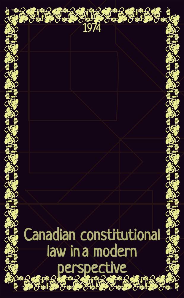 Canadian constitutional law in a modern perspective