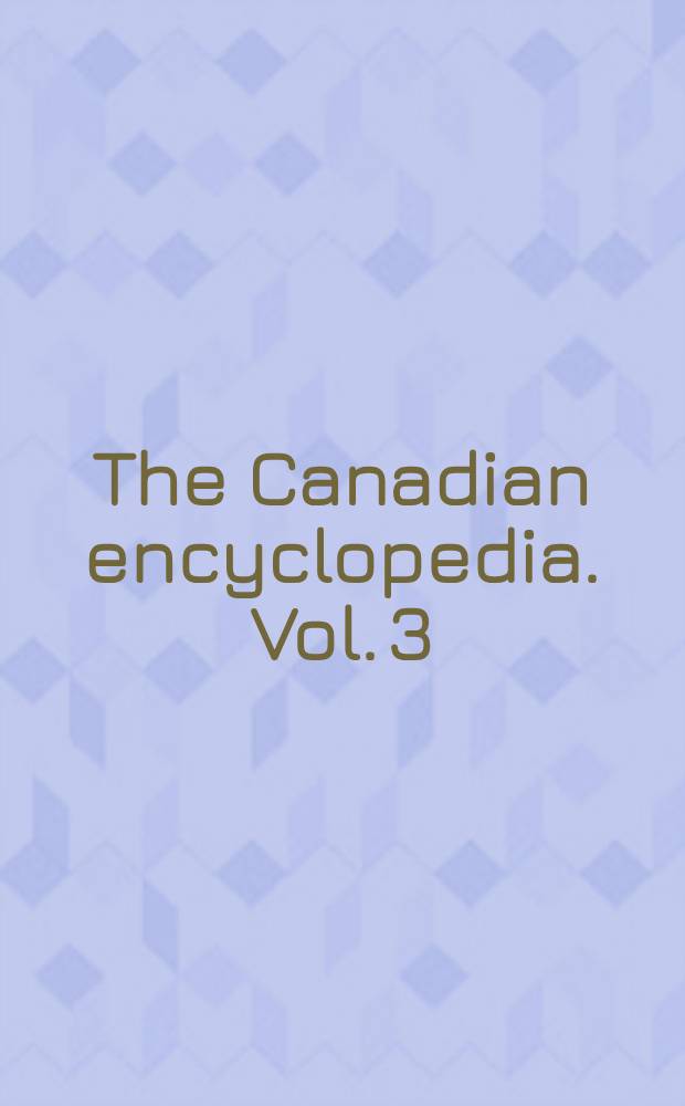 The Canadian encyclopedia. Vol. 3 : Pat - Z ; Index