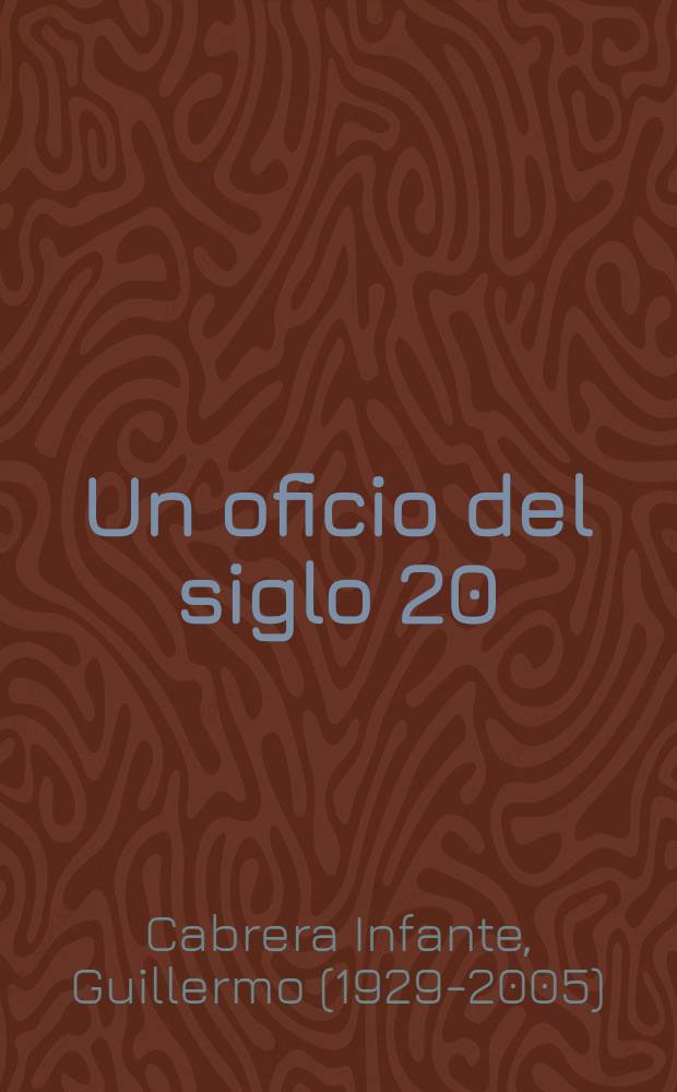 Un oficio del siglo 20 (G. Caín 1954-60) : Selección antológica de las críticas cinematográficas