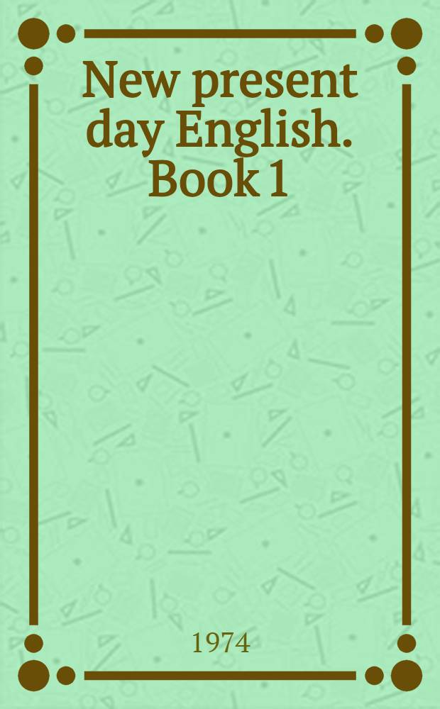 New present day English. Book 1