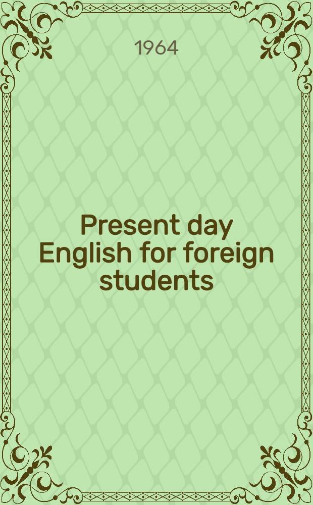 Present day English for foreign students : Teacher's book. 1