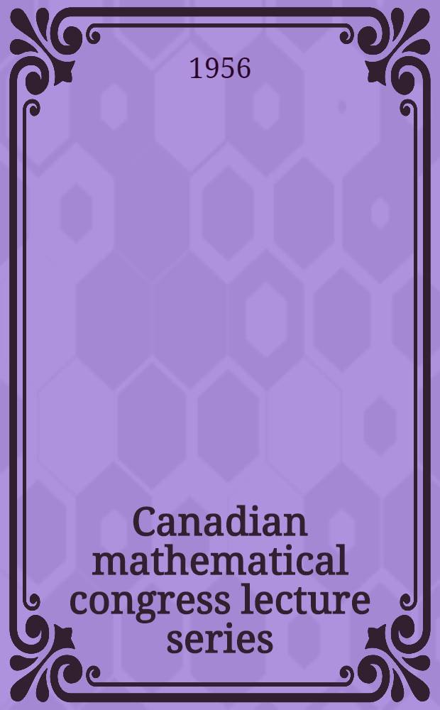 Canadian mathematical congress lecture series