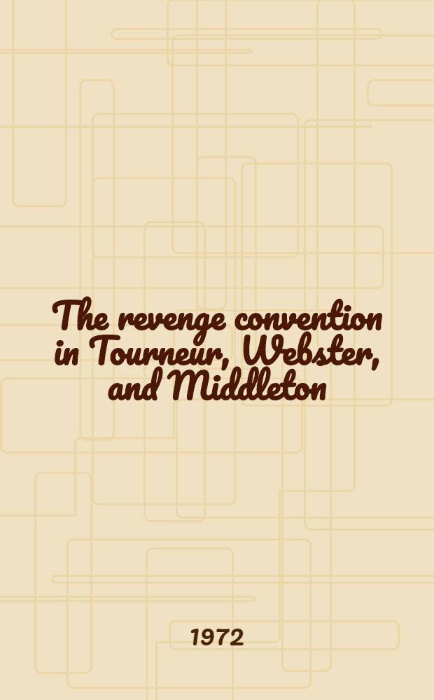 The revenge convention in Tourneur, Webster, and Middleton