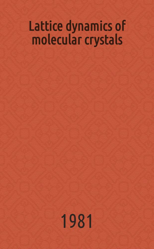 Lattice dynamics of molecular crystals