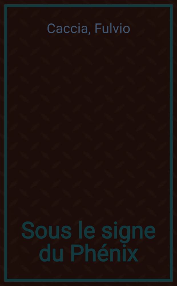 Sous le signe du Phénix : Entretiens avec quinze créateurs italo-québécois