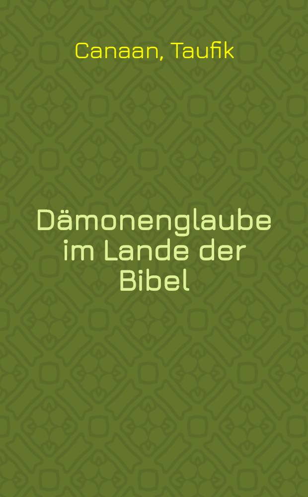 D&auml;monenglaube im Lande der Bibel
