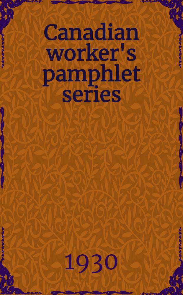 Canadian worker's pamphlet series