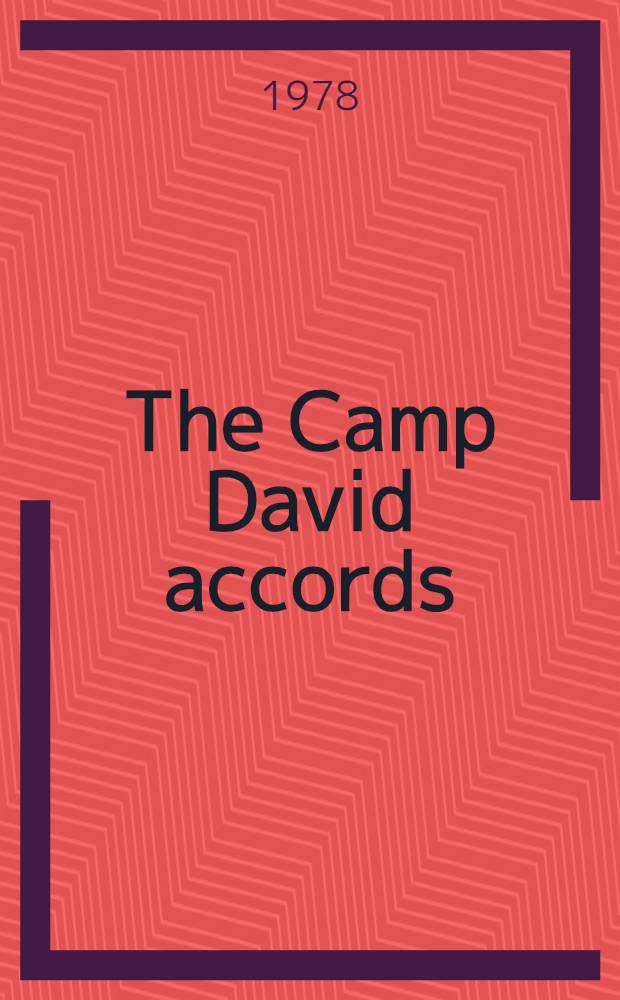 The Camp David accords : Peace or further aggressions?
