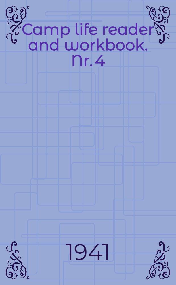 Camp life reader and workbook. Nr. 4